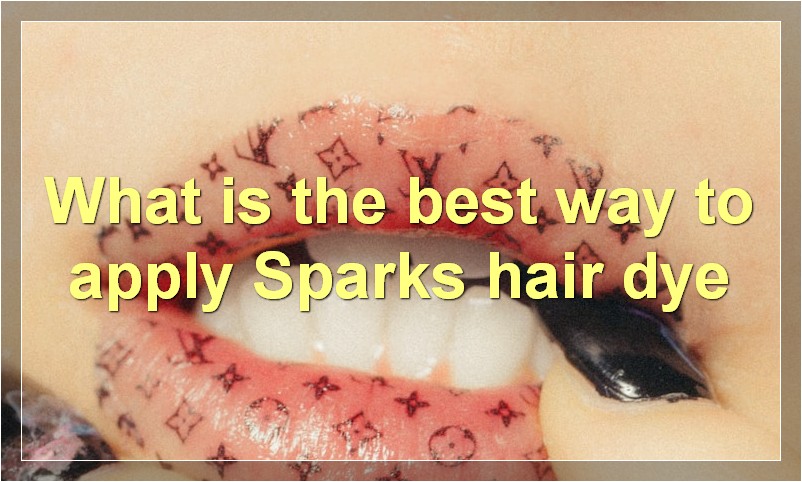 What is the best way to apply Sparks hair dye