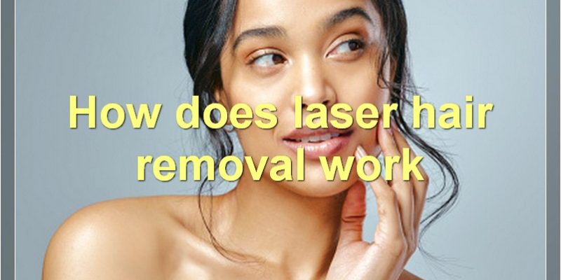 Laser Hair Removal: Everything You Need To Know