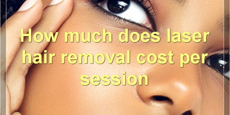 The Average Cost Of Laser Hair Removal: Prices, Sessions, And Results