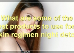 The Benefits, Products, And Tips Of A Night Skin Detox