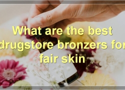 Best Bronzers For Fair Skin