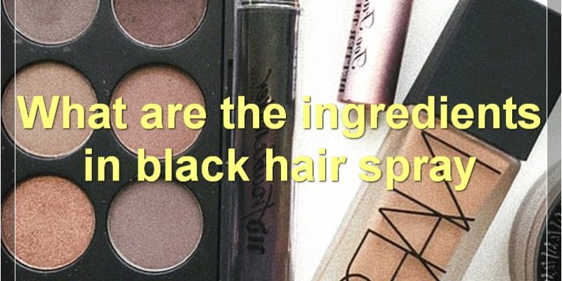 The Best Black Hair Sprays