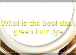 The Best Dark Green Hair Dye: A Comprehensive Guide